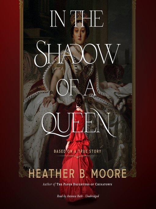 Title details for In the Shadow of a Queen by Heather B. Moore - Available